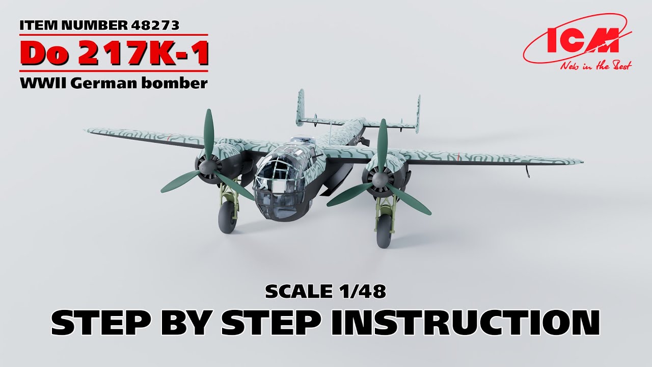 ICM | Do 217K-1 WWII German bomber | Step by step instruction | Item 48273 | Scale1/48