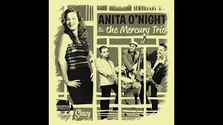Anita O'Night & The Mercury Trio (& The Del Prince) - Get Ready / The Die Is Cast Tonight