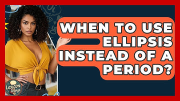 When To Use Ellipsis Instead Of A Period? - Lexicon Lounge