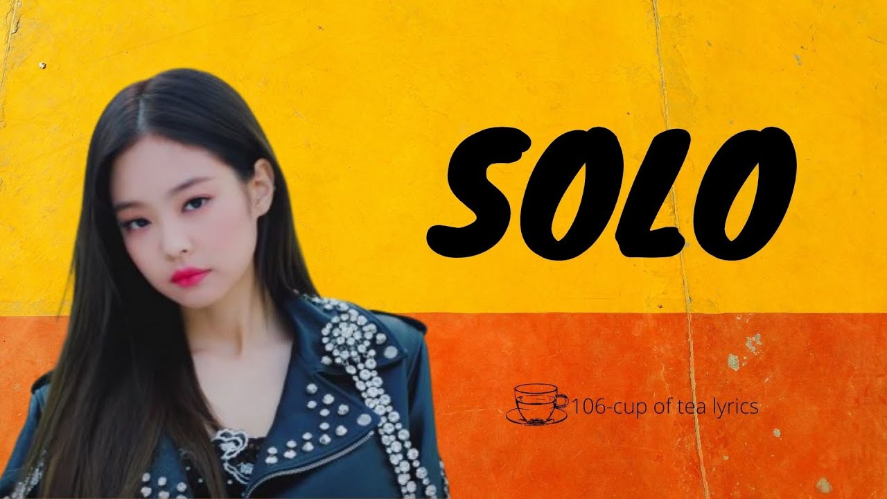 Solo - Jennie (Romanized lyrics) - YouTube