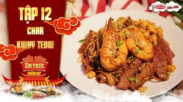 Thiên đường ẩm thực 4 | Tập 12: Char Kway Teow  | Sợi vòng quanh thế giới