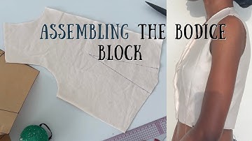 Bodice Block Pattern: Cutting & Assembling | Darts, Cutting, Fitting and more