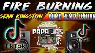 FIRE BURNING-TIKTOK VIRAL | BOMB REMIX | SEAN KINGSTON X PAPA JAS