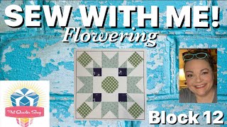 Sew with me! Flowering Quilt Along by Fat Quarter Shop - Block 12 - Wildflower about You