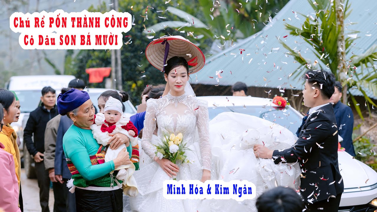 ĐÁM CƯỚI PỐN THÀNH CÔNG | MINH HÓA & KIM NGÂN | CÔ DÂU SON BÁ MƯỜI