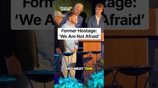 Former Hostage: ‘We Are Not Afraid’