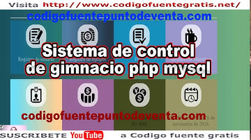 programa para control de gimnasio gratis codigo fuente php mysql