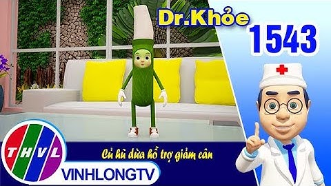 Dr. Khỏe - Tập 1543: Củ hũ dừa hỗ trợ giảm cân | THVL