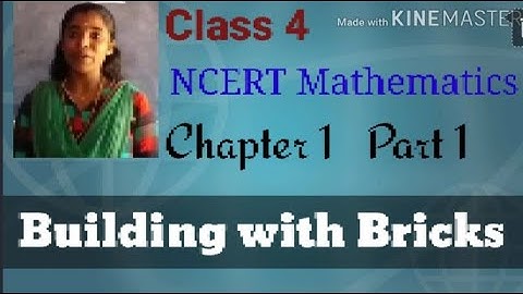 Building with Bricks / Mathematics / Class 4 / Part 1 / NCERT Syllabus