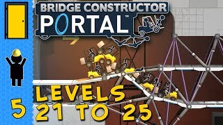 Bridge Constructor PORTAL - Levels 21 to 25 - Complications and Crashes