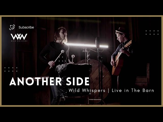 Wild Whispers | Another Side (Live in The Barn)