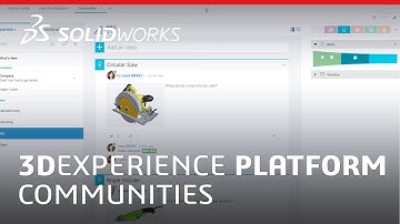 Creating Communities on the 3DEXPERIENCE Platform - SOLIDWORKS