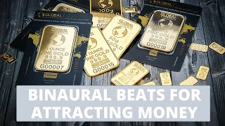 BINAURAL BEATS FOR ATTRACTING MONEY - Binaural Beats Money Manifestation