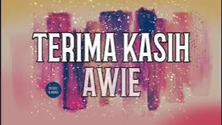 TERIMA KASIH - Awie LIRIK