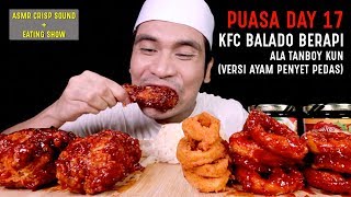 PUASA DAY 17: KFC BALADO ALA TANBOY KUN | Versi Ayam Penyet Balado Berapi 🔥 | EATING SHOW W/ ASMR