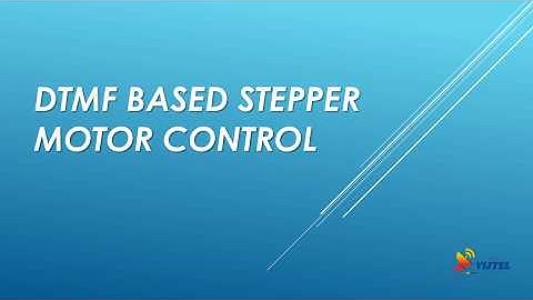 DTMF BASED STEPPER MOTOR CONTROL