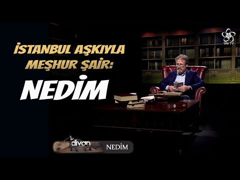 İstanbul Aşkıyla Meşhur Şair: Nedim | Divan (3. Bölüm)
