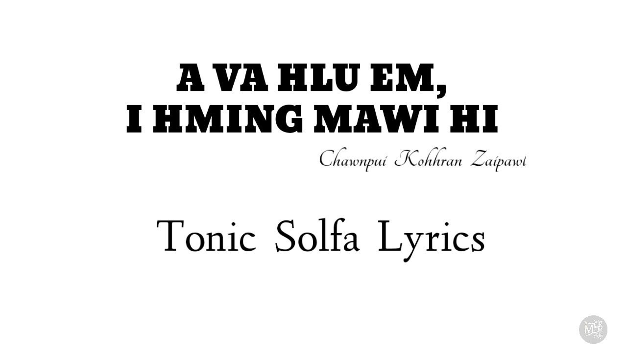 A Va Hlu Em I Hming Mawi Hi | Tonic Solfa Lyrics