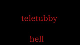 trailer teletubby hell roblox 1.0
