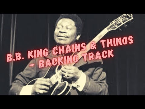 Am Blues Backing Track in the Style of Chains and Things by B.B. King