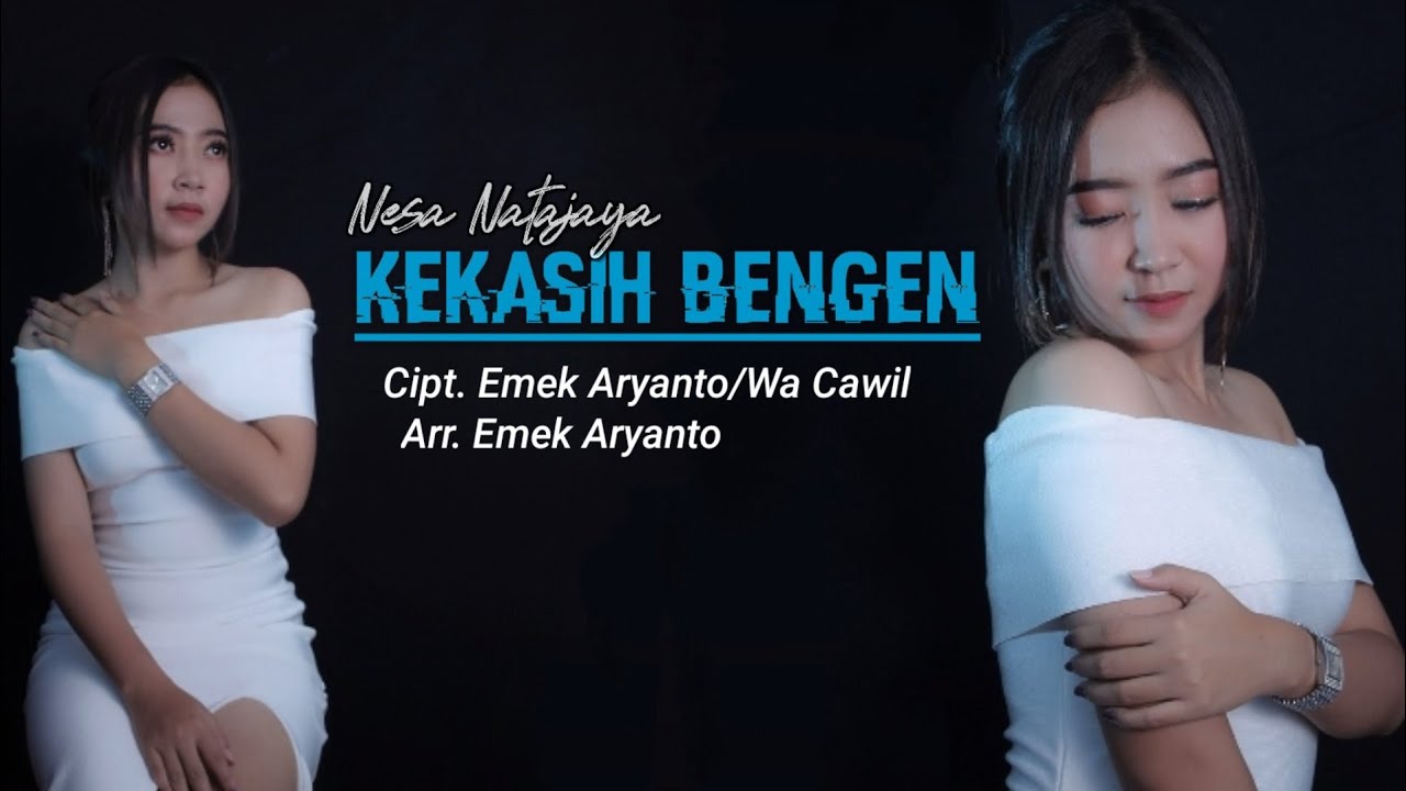 Lagu Terbaru 2022 | KEKASIH BENGEN - NESA NATAJAYA (Original Audio Lirik)