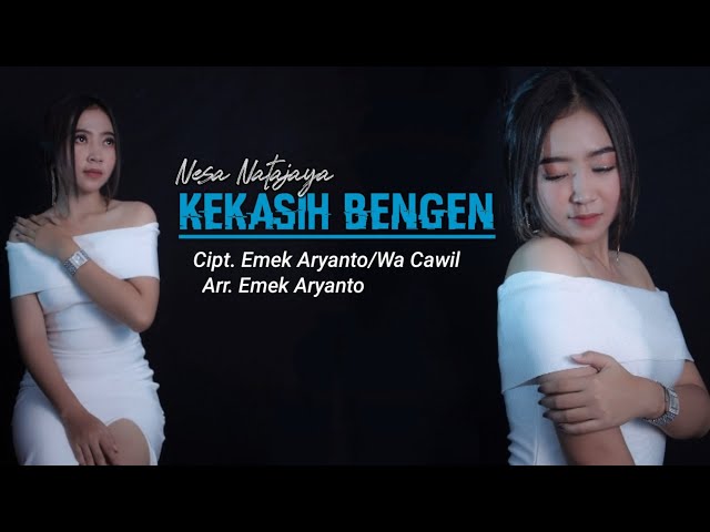 Lagu Terbaru 2022 | KEKASIH BENGEN - NESA NATAJAYA (Original Audio Lirik) class=