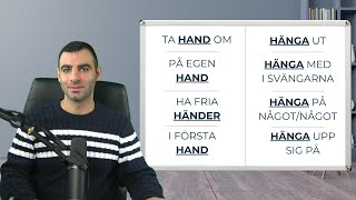 Svenska idiom som du MÅSTE kunna! (idiom med HAND och HÄNGA)