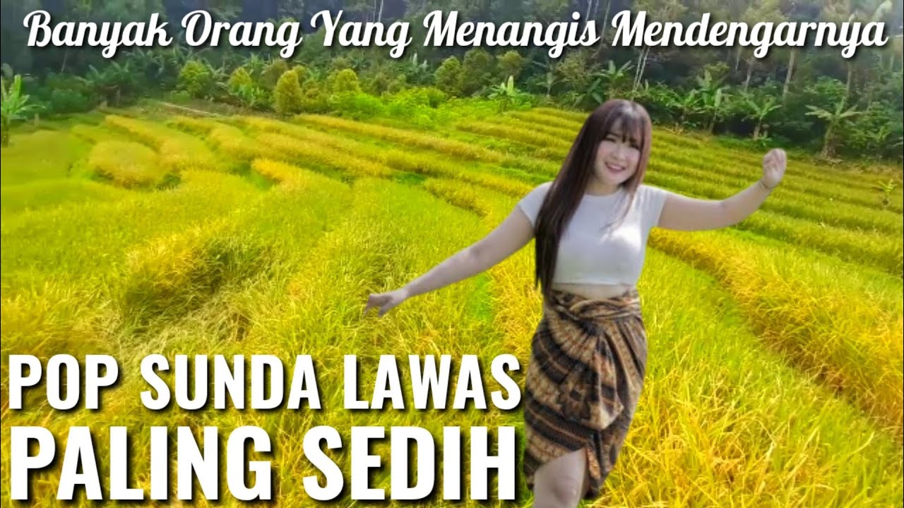 LAGU POP SUNDA LAWAS PALING SEDIH DENGARNYA || NUANSA SUASANA PEDESAAN