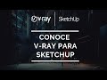 #0 Conoce V-Ray para SketchUp | Iscarnet