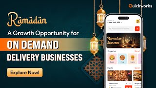 Boost Your On-Demand Delivery Business This Ramadan L Quickworks L L