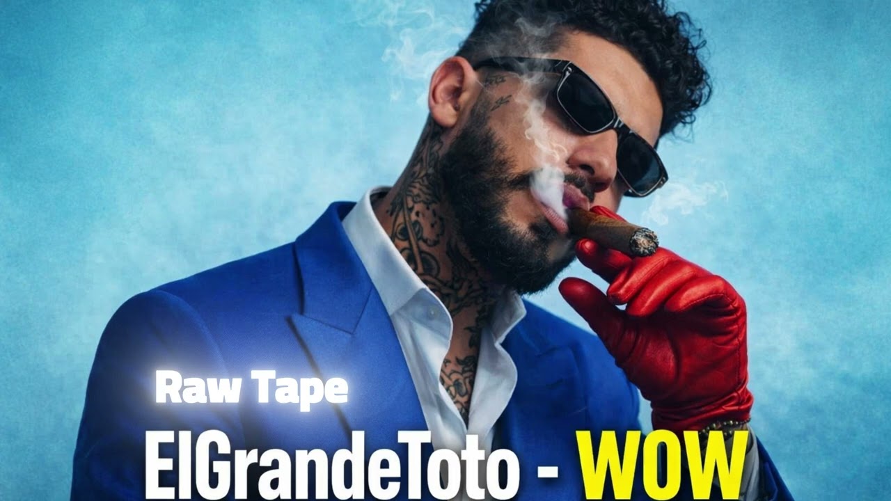 ElGrandeToto - WOW (Raw Tape Version)