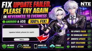Fix Update Failed, Please Try Again in Neverness To Everness (Android/iOS)