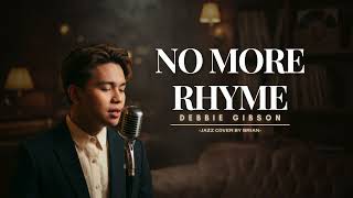 No More Rhyme - Debbie Gibson Jazz Cover Reimagined