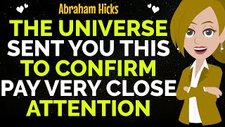 The Universe Sent You This To Confirm ! Pay Very Close Attention !✨✅Abraham Hicks 2025