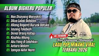 Download Lagu Bigheru - NAN DISAYANG MANYAKITI - DILUA GALAK DI DALAM | DENAI URANG  || LAGU MINANG POPULER 2026 MP3