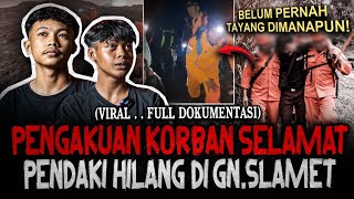 Download Lagu [FULL DOKUMENTASI] DETIK - DETIK SAYA DITEMUKAN! PENGAKUAN TERSERAM PENDAKI HILANG DI GUNUNG SLAMET MP3
