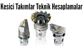 KESİCİ TAKIMLAR TEKNİK HESAPLAMALAR (Cutting Tools Calculations) screenshot 1