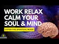Focus  flow enhance concentration with uplifting instrumental music ola entertainment part 1