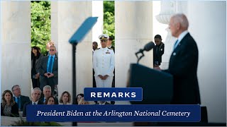 President Biden Delivers Remarks in Observance of Memorial Day at Arlington National Cemetery