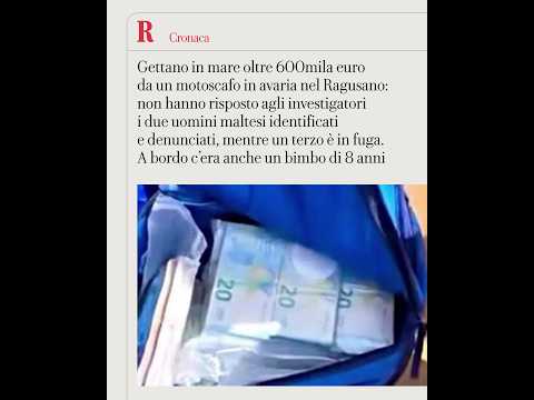 Video Gettano in mare oltre 600mila euro, davanti agli investigatori fanno scena muta