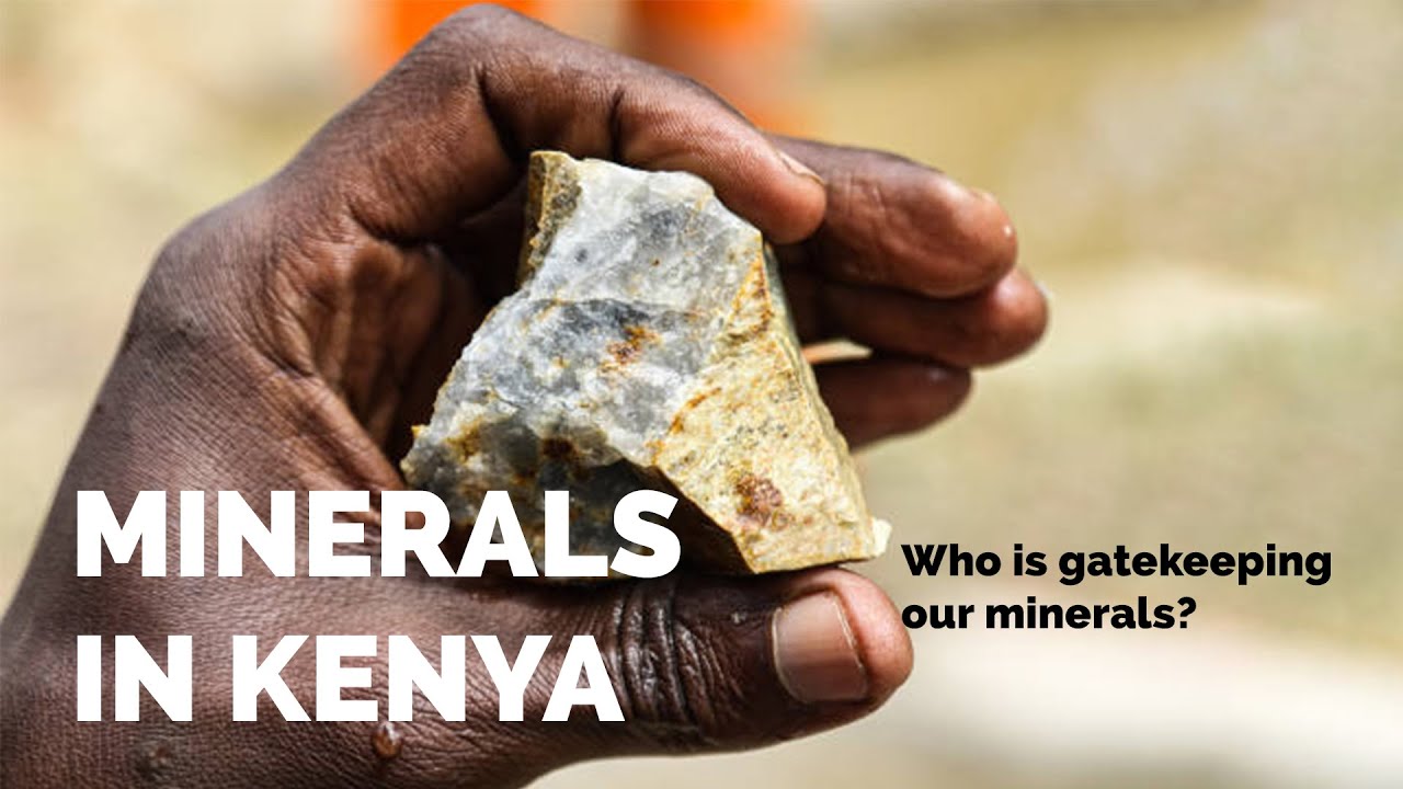 Kenya Rocks Minerals in kenya : Who is gatekeeping our minerals - YouTube
