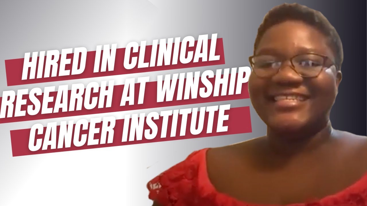 Hired in Clinical Research at Winship Cancer Institute - YouTube