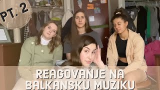 Reacting to Balkan music  I Klinac, Hurricane, Dino Merlin I Pt.2