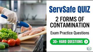 ServSafe Exam Prep Quiz 2 Forms of Contamination 2026 Practice Questions to Pass Fast