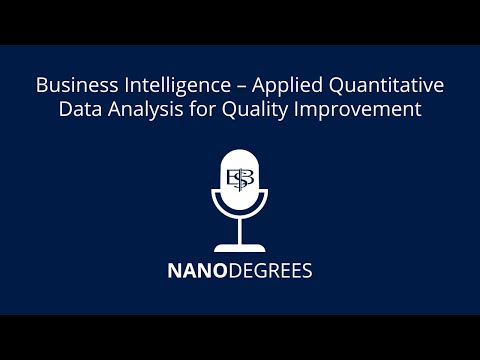 EBS Nanodegrees - Business Intelligence - Applied Quantitative Data Analysis for Quality Improvement