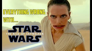 Everything WRONG with STAR WARS: Rise of Skywalker!