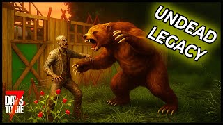 This 7DTD Mod is UNBEARBLY Good! 🐻🔥(Undead Legacy Ep 5)