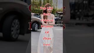 Top 10 Best Chinese Dramas of Zhao Lusi #zhaolusi​ #chinesedrama​ #hiddenlove​  #shorts​