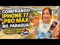 COMPRANDO um IPHONE 17 PRO MAX no PARAGUAI - AINDA VALE A PENA em 2026? Dicas e Preços