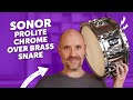ProLite Vibes, Lower Price: Sonor Chrome Over Brass Snare | Sound Demo & Review